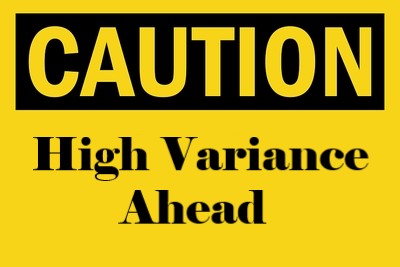 Caution High Variance Sign